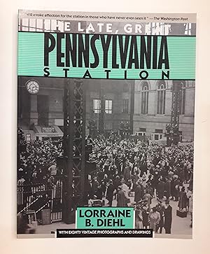 Bild des Verkufers fr The Late, Great Pennsylvanna Station. With Eight Vintage Photographs and Drawings. zum Verkauf von Der Buchfreund