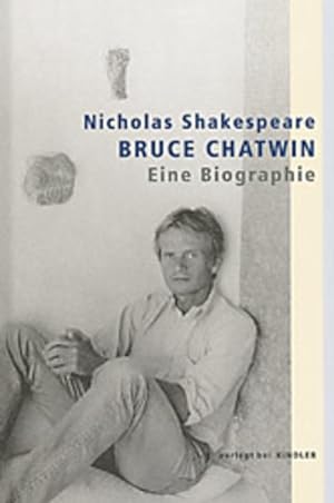 Bruce Chatwin: Eine Biographie