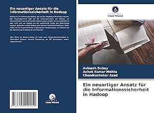 Seller image for Ein neuartiger Ansatz fr die Informationssicherheit in Hadoop for sale by moluna