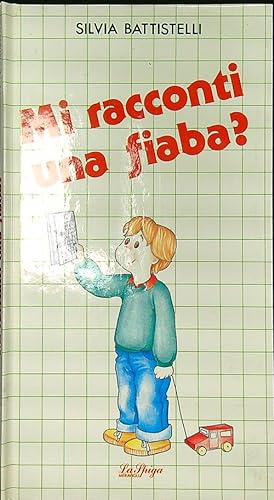 Bild des Verkufers fr Mi racconti una fiaba? zum Verkauf von Librodifaccia