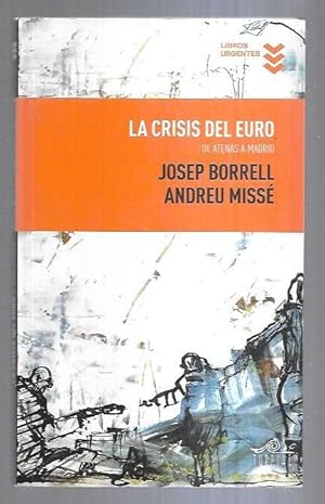 Imagen del vendedor de CRISIS DEL EURO - LA. DE ATENAS A MADRID a la venta por Desvn del Libro / Desvan del Libro, SL