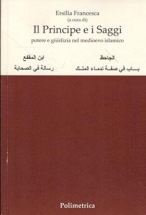 Il principe e i saggi : potere e giustizia nel medioevo islamico