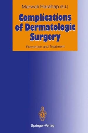 Seller image for Complications of Dermatologic Surgery. Prevention and Treatment. for sale by Antiquariat Thomas Haker GmbH & Co. KG