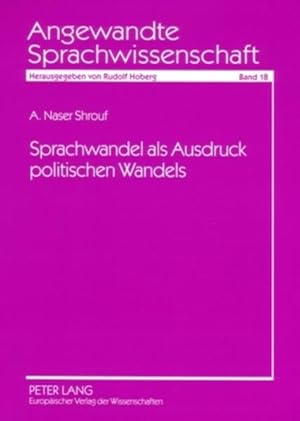 Sprachwandel als Ausdruck politischen Wandels : am Beispiel des Wortschatzes in Bundestagsdebatte...