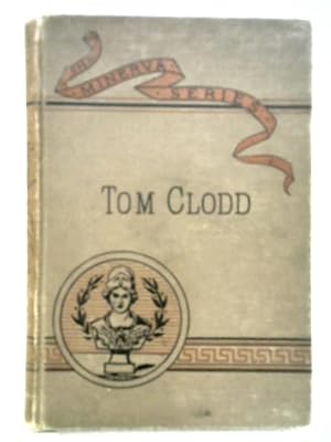 Seller image for Tom Clodd for sale by World of Rare Books