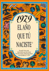 Seller image for 1979 EL AO QUE T NACISTE for sale by Agapea Libros