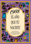 Seller image for 1988 EL AO QUE T NACISTE for sale by Agapea Libros