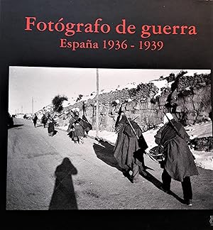 Imagen del vendedor de Fotografo de Guerra - Espaa 1936-1939 a la venta por Libros Torres