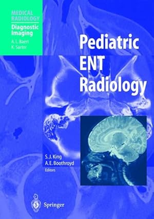 Immagine del venditore per Pediatric ENT Radiology. Foreword by A. L. Baert / Medical Radiology. venduto da Antiquariat Thomas Haker GmbH & Co. KG