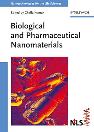 Seller image for Biological and pharmaceutical nanomaterials. (=Nanotechnologies for the life sciences ; Vol. 2). for sale by Antiquariat Thomas Haker GmbH & Co. KG