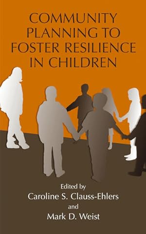 Immagine del venditore per Community Planning to Foster Resilience in Children. venduto da Antiquariat Thomas Haker GmbH & Co. KG