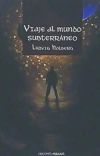 Image du vendeur pour VIAJE AL MUNDO SUBTERRANEO mis en vente par Agapea Libros