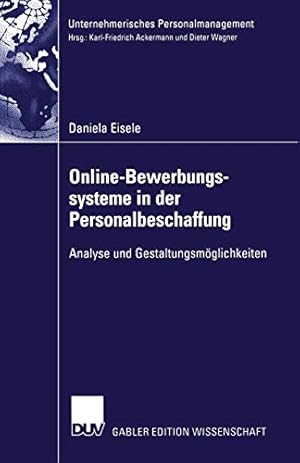 Bild des Verkufers fr Online-Bewerbungssysteme in der Personalbeschaffung: Analyse Und Gestaltungsmglichkeiten (Unternehmerisches Personalmanagement) (German Edition) zum Verkauf von Modernes Antiquariat an der Kyll