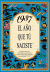 Seller image for 1937 EL AO QUE T NACISTE for sale by Agapea Libros