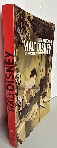 Il était une fois Walt Disney : Aux sources de l'art des studios Disney