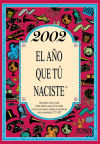 2002 El año que tú naciste