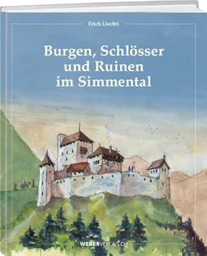 Imagen del vendedor de Burgen, Schlsser und Ruinen im Simmental a la venta por AHA-BUCH GmbH