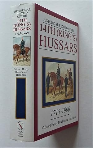 Seller image for Historical Record of the 14th (King's) Hussars 1715 - 1900 for sale by A.O'Neill
