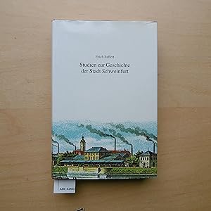 Studien zur Geschichte der Stadt Schweinfurt. Herausgegeben. im Auftrag des Historischen Vereins ...
