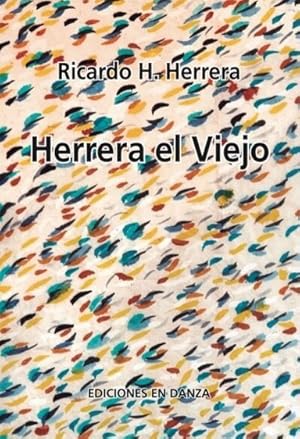 Imagen del vendedor de Herrera el Viejo / Ricardo H. Herrera. a la venta por Iberoamericana, Librera