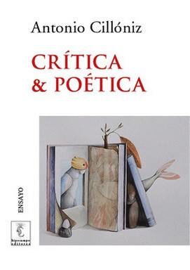 Seller image for Crtica & potica / Antonio Cillniz. for sale by Iberoamericana, Librera