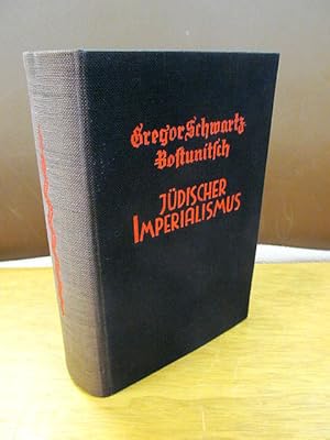 Bild des Verkufers fr Jdischer Imperialismus. 3000 Jahre hebrischer Schleichwege zur Erlangung der Weltherrschaft. Dritte, vermehrte und verbesserte Auflage. zum Verkauf von Antiquariat Friederichsen