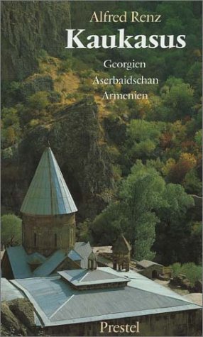 Bild des Verkufers fr Kaukasus : Georgien, Aserbaidschan, Armenien. [Mit 36 Zeichn. d. Verf.] zum Verkauf von ACADEMIA Antiquariat an der Universitt