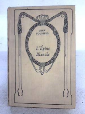 Seller image for L'Epine Blanche for sale by World of Rare Books