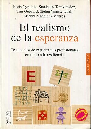 Image du vendeur pour El realismo de la esperanza. Testimonios de experiencias profesionales en torno a la resiliencia mis en vente par Rincn de Lectura