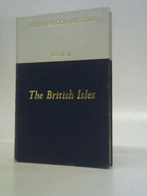 Bild des Verkufers fr Modern Geography Series Book II: The British Isles zum Verkauf von World of Rare Books