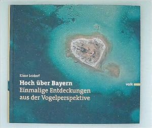 Hoch über Bayern - Einmalige Entdeckungen aus der Vogelperspektive