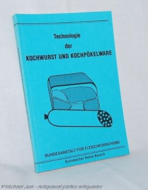 Technologie der Kochwurst und Kochpökelware. Kulmbacher Reihe. Band 8.