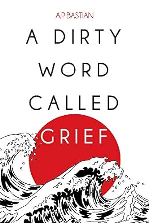 Seller image for A Dirty Word Called Grief for sale by Redux Books