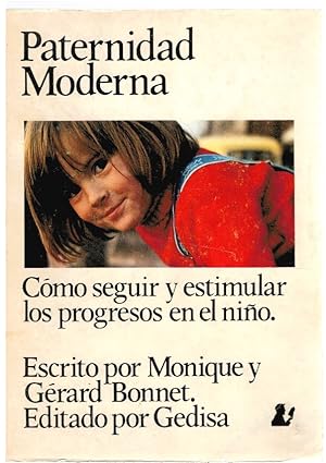 Seller image for Paternidad Moderna. Cmo seguir y estimular los progresos en el nio for sale by Librera Dilogo