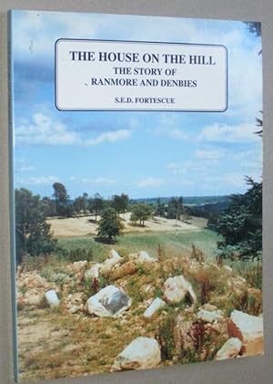 Immagine del venditore per The House on the Hill: The Story of Ranmore & Denbies, Dorking, Surrey venduto da Nigel Smith Books