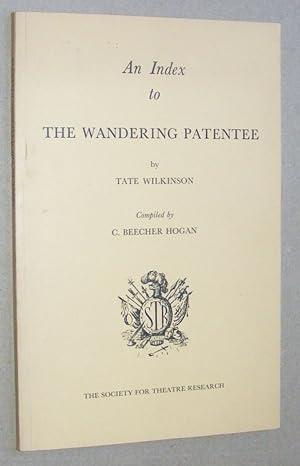 An Index to The Wandering Patentee by Tate Wilkinson