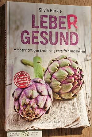 Seller image for Leber gesund mit der richtigen Ernhrung entgiften und heilen for sale by Baues Verlag Rainer Baues 