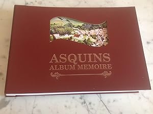 Album mémoire de la Commune d' ASQUINS dans l'Yonne et le MORVAN ;