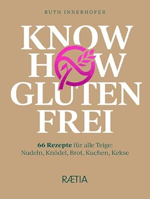 Immagine del venditore per Know-how glutenfrei venduto da BuchWeltWeit Ludwig Meier e.K.