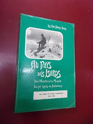 Au Pays des Isards De l'Aneto à la Munia - Du Pic Long au Balaïtous.