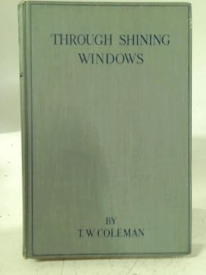 Bild des Verkufers fr Through Shining Windows. Sermons For Children And All Who Have To Do With Them. zum Verkauf von World of Rare Books