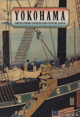 Seller image for Yokohama: Prints from Nineteenth Century Japan for sale by Joseph Burridge Books