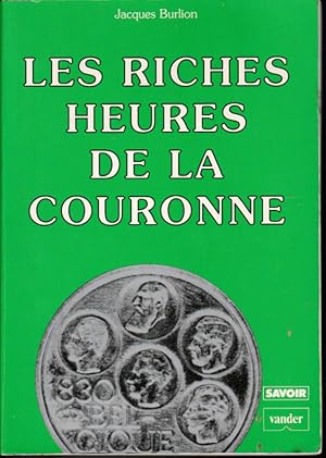 Immagine del venditore per Les riches heures de la couronne venduto da L'ivre d'Histoires