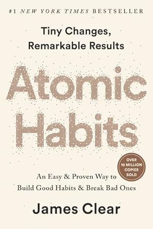 Imagen del vendedor de Atomic Habits : An Easy & Proven Way to Build Good Habits & Break Bad Ones a la venta por GreatBookPrices
