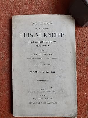 Guide pratique de la véritable cuisine Kneipp et des principales applications de sa méthode