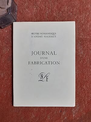 Oeuvre romanesque d'André Malraux - Journal d'une fabrication