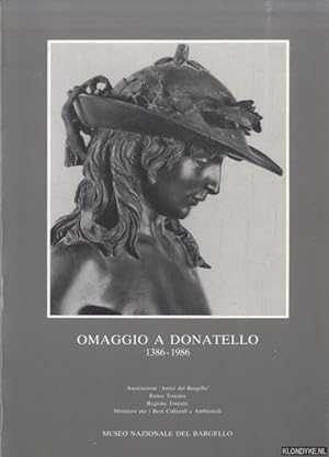 Immagine del venditore per Omaggio a Donatello. 1386 - 1986. Donatello e la storia del Museo venduto da Klondyke