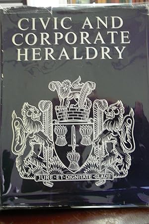 Seller image for Civic & Corporate Heraldry . A Dictionary of Personal Arms of England .Wales & N.Ireland for sale by kellow books