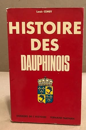 Seller image for Histoire des dauphinois for sale by librairie philippe arnaiz