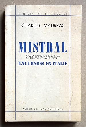 MISTRAL, avec la traduction du journal de Frédéric et Marie Mistral EXCURSION EN ITALIE.